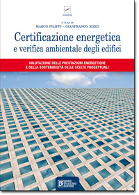 Libro Certificazione Energetica e verifica ambientale degli edifici Libro Certificazione Energetica e verifica ambientale degli edifici